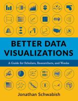 Better data visualizations : a guide for scholars, researchers, and wonks /