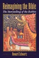 Reimagining the Bible the storytelling of the rabbis /