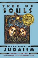 Tree of souls : the mythology of Judaism /