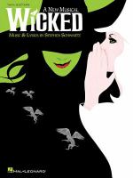 Wicked : a new musical /