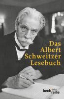 Das Albert Schweitzer Lesebuch /