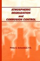 Atmospheric degradation and corrosion control /