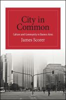 City in common : culture and community in Buenos Aires /