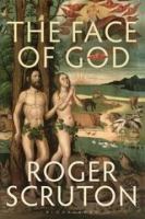 The face of God : the Gifford lectures 2010 /