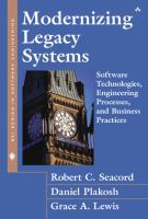 Modernizing legacy systems : software technologies, engineering processes, and business practices /