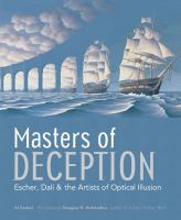 Masters of deception : Escher, Dali & the artists of optical illusion /