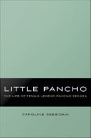 Little Pancho : the life of tennis legend Pancho Segura /