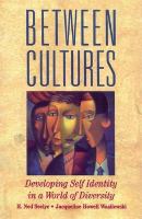 Between cultures developing self-identity in a world of diversity /