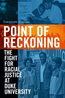 Point of reckoning : the fight for racial justice at Duke University /