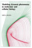 Modeling dynamic phenomena in molecular and cellular biology /
