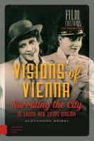 Visions of Vienna : Narrating the city in 1920s and 1930s cinema /