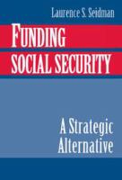 Funding social security : a strategic alternative /