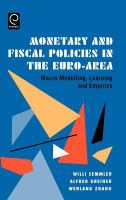 Monetary and fiscal policies in the Euro-area : macro modelling, learning, and empirics /