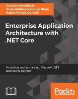 Enterprise application architecture with .NET Core : an architectural journey into Microsoft .NET open source platform /
