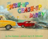 The smash-up crash-up derby /