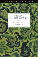 The Arden Shakespeare third series complete works /