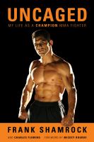 Uncaged : my life as a champion mma fighter /