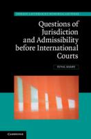 Questions of jurisdiction and admissibility before international courts /