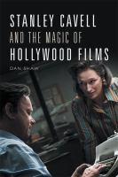 Stanley Cavell and the magic of Hollywood films /