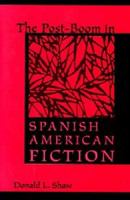 The post-boom in Spanish American fiction