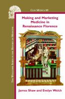 Making and marketing medicine in Renaissance Florence /