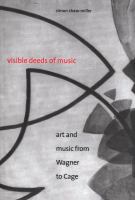 Visible deeds of music : art and music from Wagner to Cage /