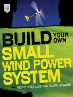 Build your own small wind power system /