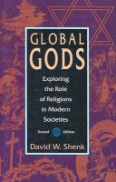 Global gods : exploring the role of religions in modern societies /