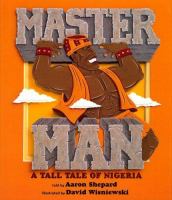 Master man : a tall tale of Nigeria /