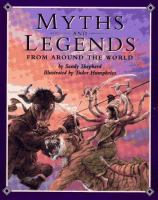 Myths and legends from around the world /