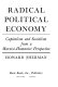 Radical political economy; capitalism and socialism from a Marxist-humanist perspective