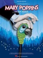Mary Poppins : the new musical : piano/vocal selections /