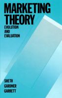 Marketing theory : evolution and evaluation /