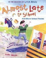 Almost late to school : and more school poems /