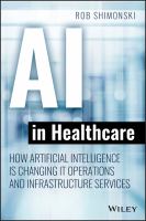 AI in healthcare : how artificial intelligence is changing IT operations and infrastructure services /