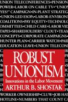 Robust unionism : innovations in the labor movement /