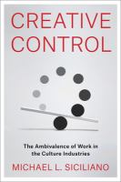 Creative control the ambivalence of work in the culture industries