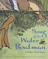 Song of the water boatman : & other pond poems /