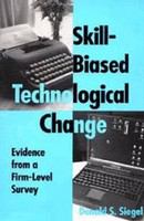 Skill-biased technological change : evidence from a firm-level survey /