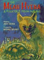 The mean hyena : a folktale from Malawi /