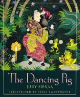The dancing pig /