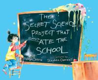 The secret science project that almost ate the school /