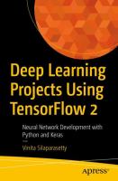 Deep learning projects using TensorFlow 2 : neural network development with Python and Keras /