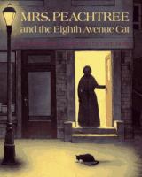 Mrs. Peachtree and the Eighth Avenue cat /