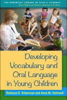 Developing vocabulary and oral language in young children /
