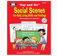 "Say and do" social scenes for daily living skills and feelings : with questions and activities /
