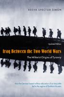Iraq between the two world wars : the militarist origins of tyranny /