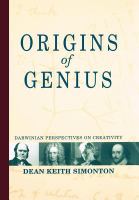 Origins of genius : Darwinian perspectives on creativity /