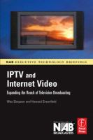 IPTV and Internet video : new markets in television broadcasting /