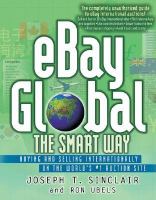 eBay global the smart way : buying and selling internationally on the world's #1 auction site /